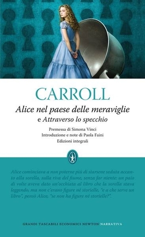 Alice nel paese delle meraviglie e Attraverso lo specchio