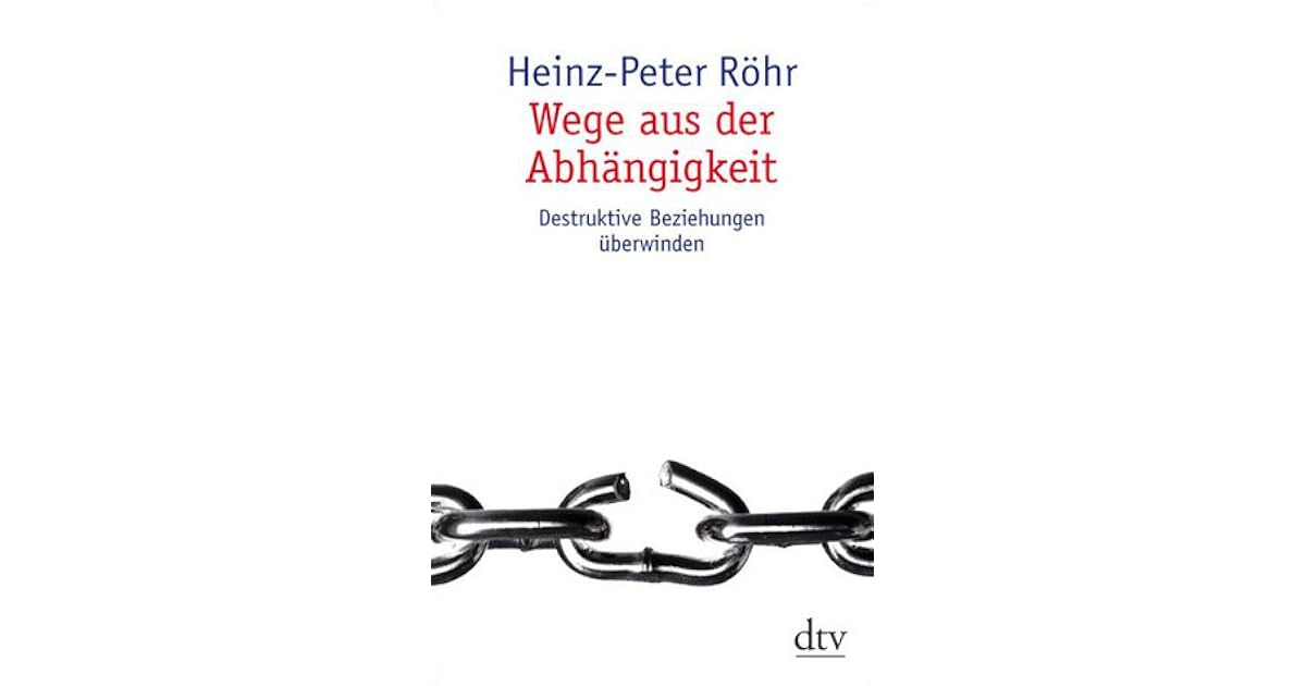 Hans Peter Röhr Wege Aus Der Abhängigkeit www.goodreads.com