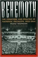 Behemoth: The Structure and Practice of National Socialism, 1933-1944