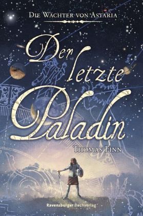 Der letzte Paladin (Die Wächter von Astaria, #1)