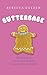 Butterbabe: The True Adventures of a 40-stone Outsider