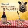 Schweinskopf al dente by Rita Falk