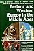 Eastern and Western Europe in the Middle Ages (Library of European Civilization)