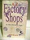 The A-Z of Factory Shops in the Western Cape The A-Z of Factory Shops in the Western Cape