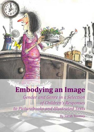 Embodying an Image: Gender and Genre in a Selection of Children's Responses to Picturebooks and Illustrated Texts
