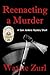 Reenacting a Murder