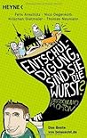 Entschuldigung, sind Sie die Wurst? Deutschland im O-Ton. Das... by Felix Anschütz Entschuldigung, sind Sie die Wurst? Deutschland im O-Ton. Das... by Felix Anschütz