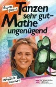 Tanzen sehr gut - Mathe ungenügend (Hardcover)