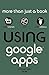 Using Google Apps, Enhanced...