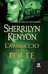 L'abbraccio della notte by Sherrilyn Kenyon L'abbraccio della notte by Sherrilyn Kenyon