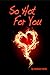 So Hot For You by Melanie Marks