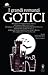 I grandi romanzi gotici