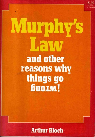 Murphy's Law and Other Reasons Why Things Go Wrong (Paperback)