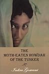 The Moth-Eaten Howdah of the Tusker