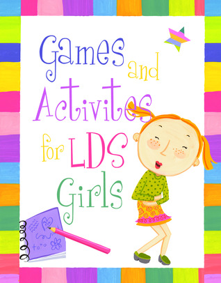 Games and Activities for LDS Girls