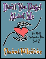 Don't You Forget About Me (You Must Remember This, #2)