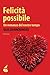 Felicità possibile. Un roma...