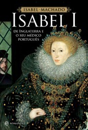 Isabel I de Inglaterra e o seu médico português (Paperback)