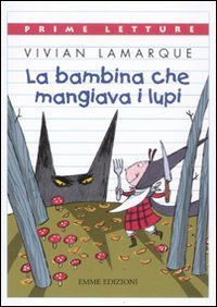 La bambina che mangiava i lupi (Paperback)