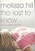 The Last to Know by Melissa Hill