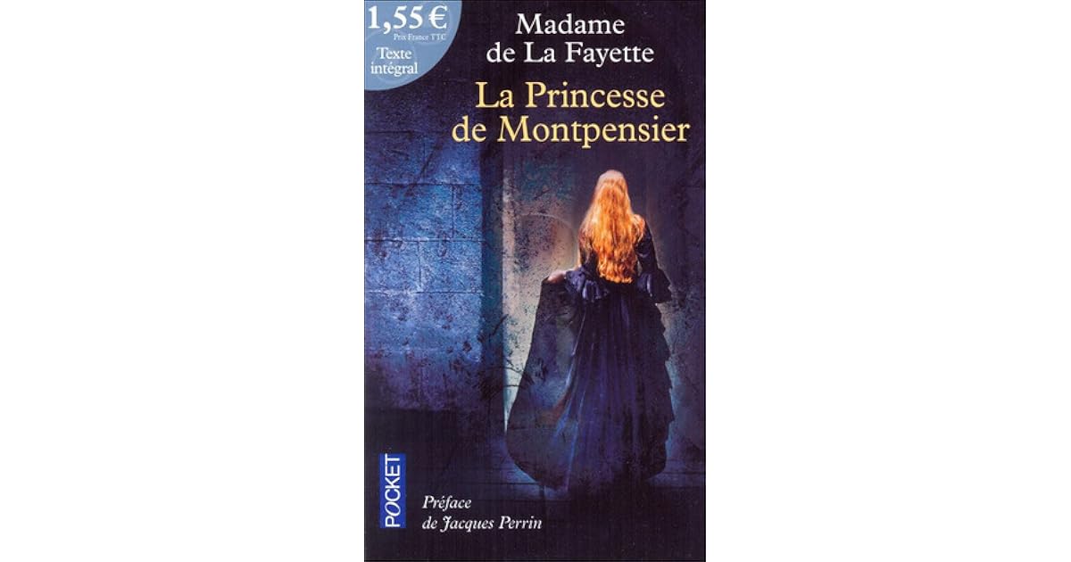 La Princesse De Montpensier Madame De Lafayette La Princesse de Montpensier by Madame de La Fayette