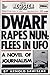 Dwarf Rapes Nun; Flees in Ufo: a Novel of Journalism