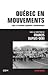 Québec en mouvements: Idées et pratiques militantes contemporaines