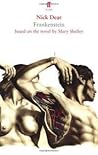 Frankenstein, Based on the Novel by Mary Shelley by Nick Dear