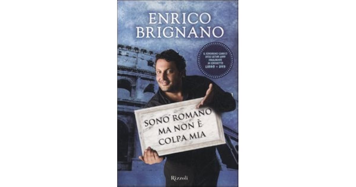Brignano Sono Romano Ma Non è Colpa Mia