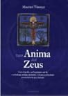 Van Anima tot Zeus: encyclopedie van begrippen uit de mythologie, religie, alchemie, cultuurgeschiedenis en jungiaanse psychologie Van Anima tot Zeus: encyclopedie van begrippen uit de mythologie, religie, alchemie, cultuurgeschiedenis en jungiaanse psychologie