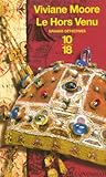 Le Hors Venu by Viviane Moore