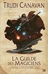 La Guilde des magiciens by Trudi Canavan