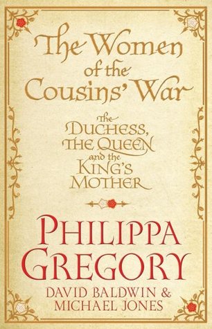 Capa do Livro The Women of the Cousins' War: The Duchess, the Queen and the King's Mother