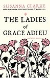The Ladies of Grace Adieu and other stories by Susanna Clarke