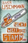 Nicht weit vom Stamm by Oliver Uschmann