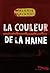 La couleur de la haine (Entre chiens et loups, #2)