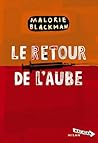 Le retour de l'aube by Malorie Blackman