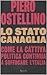 Lo Stato canaglia: Come la cattiva politica continua a soffocare l'Italia