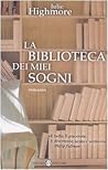 La biblioteca dei miei sogni by Julie Highmore