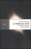 La teoria del tutto: origine e destino dell'universo