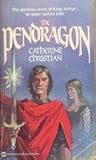 The Pendragon by Catherine Christian