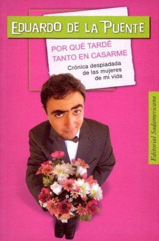 Por qué tarde tanto en casarme