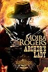 Archer's Lady by Moira Rogers Archer's Lady by Moira Rogers