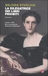 La rilegatrice di libri proibiti by Belinda Starling