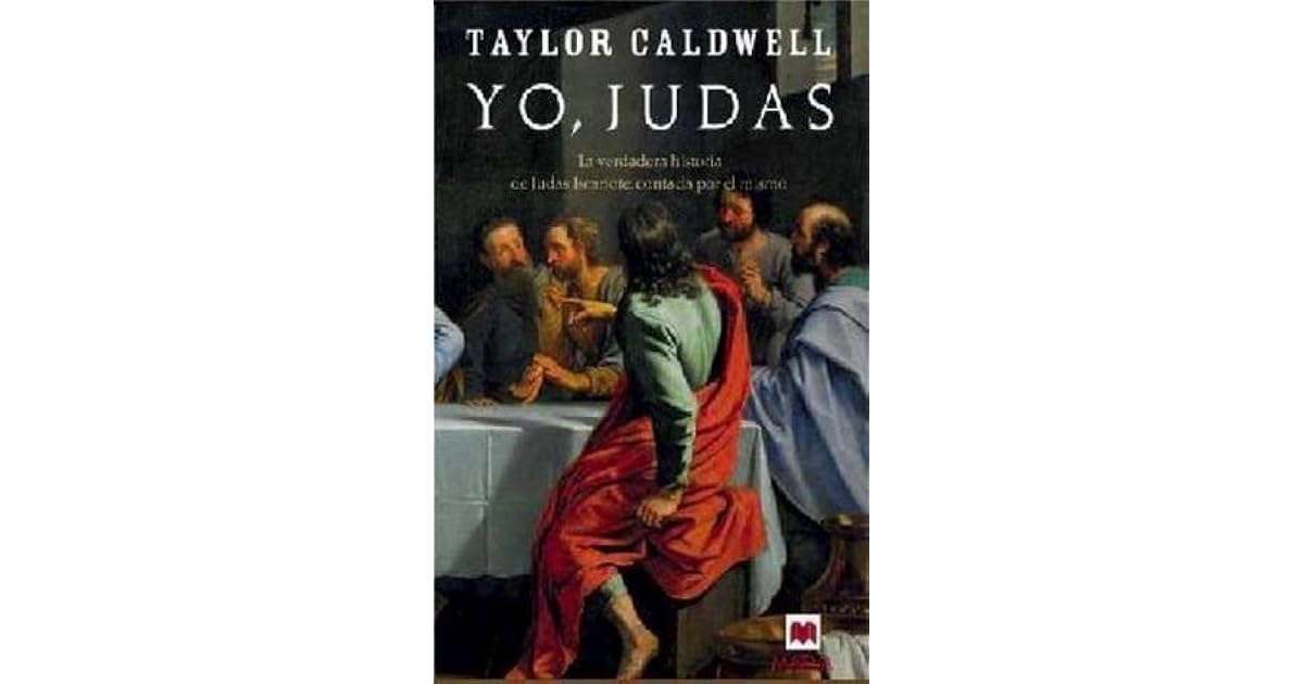 Yo, Judas by Taylor Caldwell