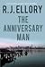 The Anniversary Man by R.J. Ellory
