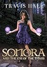 Sonora and the Eye of the Titans by T.S. Hall
