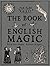 The Book of English Magic