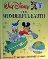 Our Wonderful Earth (Walt Disney Fun-to-Learn Library, #9)