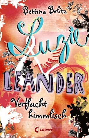Verflucht himmlisch (Luzie & Leander, #1)